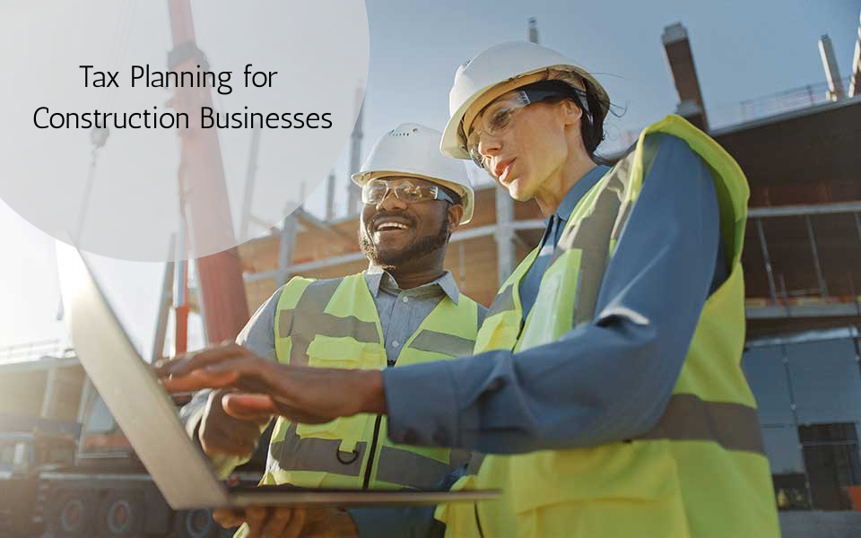 Construction Tax Planning for Arizona Construction Companies
